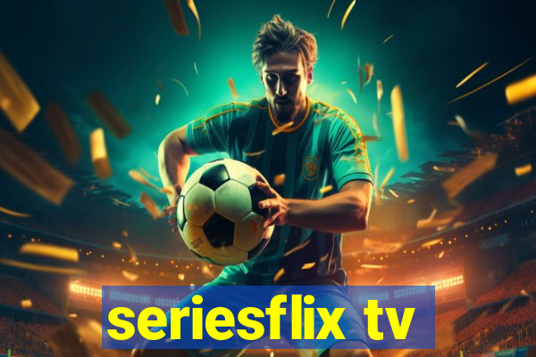 seriesflix tv